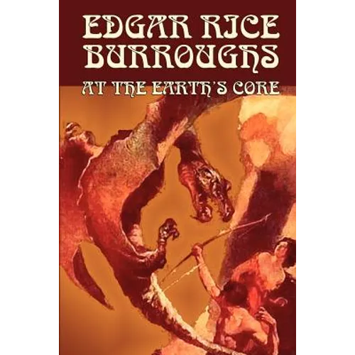 At the Earth's Core by Edgar Rice Burroughs, Science Fiction, Literary