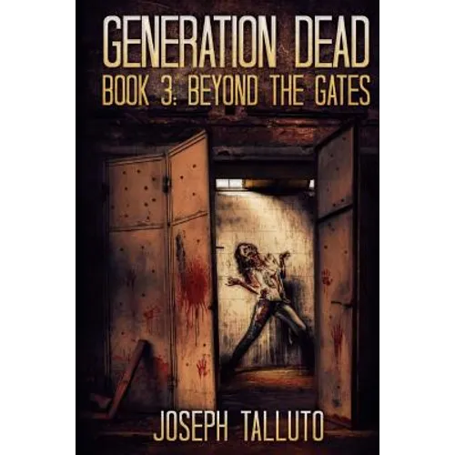 Generation Dead Book 3: Beyond The Gates