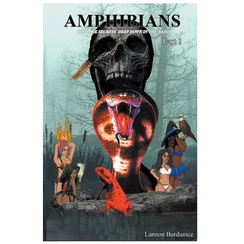 Amphibians: The Dark Secrets Deep Down in The Bayou