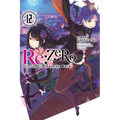 RE: Zero -Starting Life in Another World-, Vol. 12 (Light Novel)
