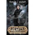 Beliefs & Black Magics: A Portals Swords & Sorcery Novel