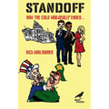 Standoff: How the Cold War Really Ended?