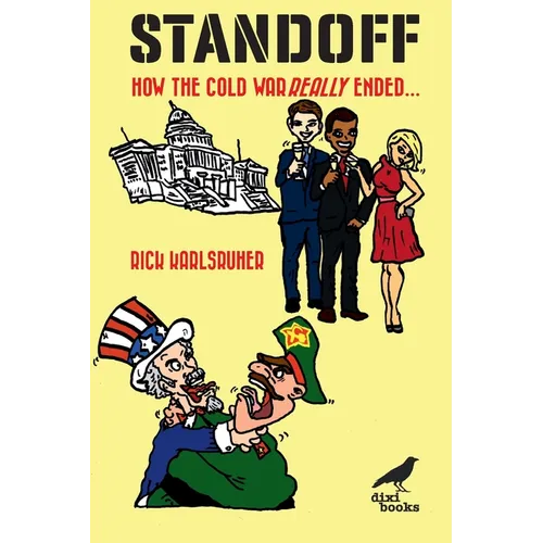 Standoff: How the Cold War Really Ended?
