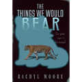 The Things We Would Bear