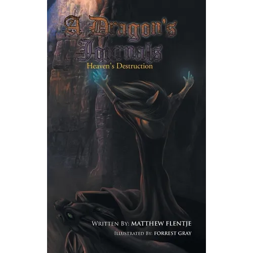 A Dragon's Journals: Heaven's Destruction