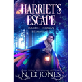 Harriet's Escape Harriet Tubman Reimagined