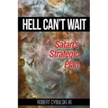 Hell Can't Wait: Satan's Strategic Plan