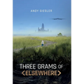 Three Grams of Elsewhere