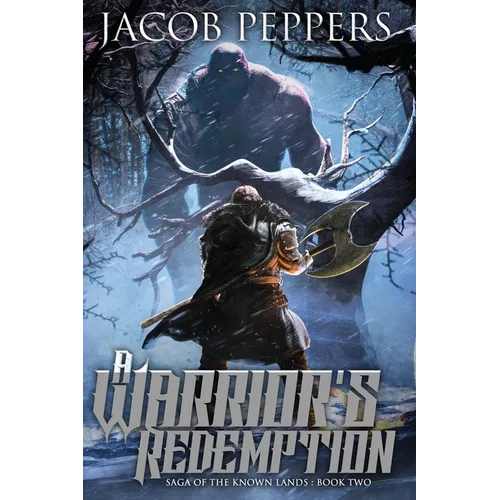 A Warrior's Redemption: Book Two of Saga of the Known Lands