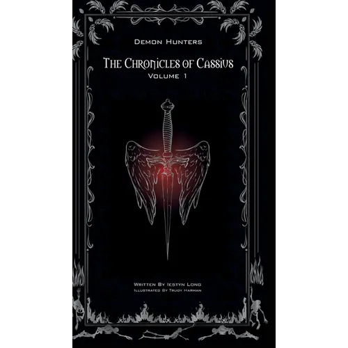 The Chronicles of Cassius: Volume One