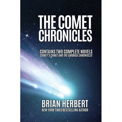 The Comet Chronicles: Sidney's Comet & The Garbage Chronicles