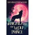 Abigaila And The Wolf Prince