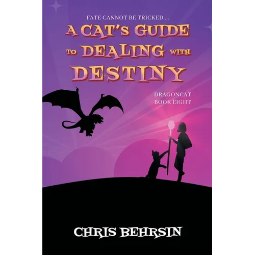 A Cat's Guide to Dealing with Destiny