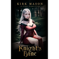 Knight's Bane: A Fantasy Romance Story