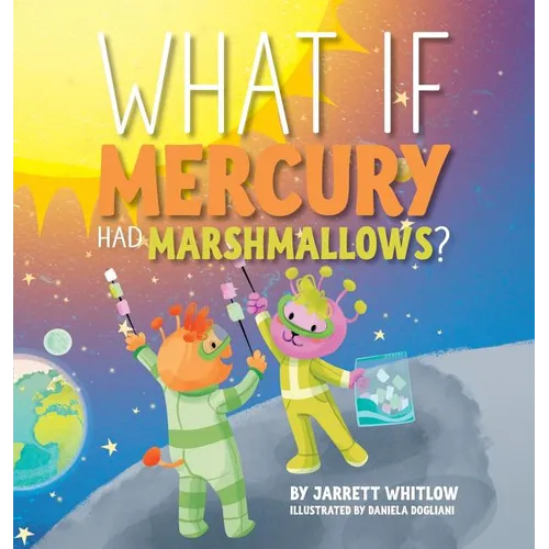 What if Mercury had Marshmallows?