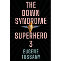 The Down Syndrome Superhero 3