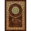 Around the World in 80 Days (Royal Collector's Edition) (Case Laminate Hardcover with Jacket)