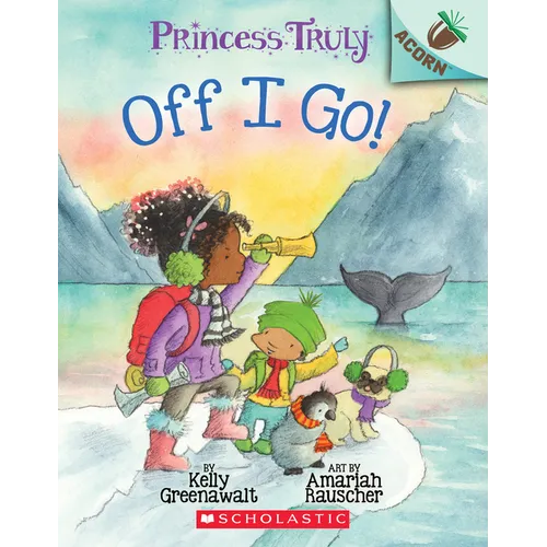 Off I Go!: An Acorn Book (Princess Truly #2): Volume 2 - Paperback