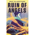 The Ruin of Angels: A Novel of the Craft Sequence