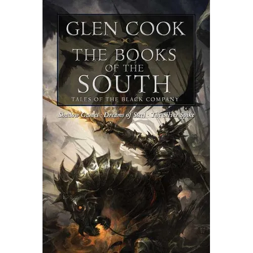 The Books of the South: Tales of the Black Company: Tales of the Black Company