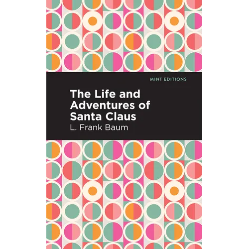 The Life and Adventures of Santa Claus