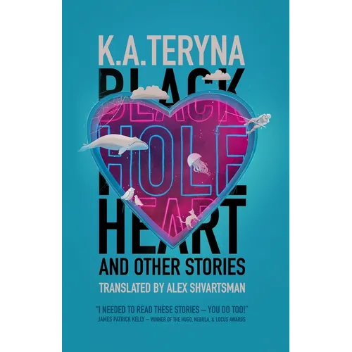 Black Hole Heart and Other Stories