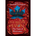 The Bridge of Evon Book I: The Taste of Riverwater