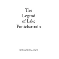The Legend of Lake Pontchartrain
