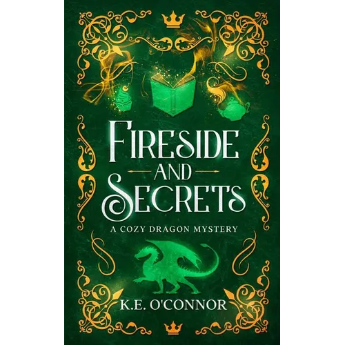 Fireside and Secrets: a cozy dragon mystery