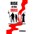 Rise of the Exile: a Shadow of the Tyrant King novel
