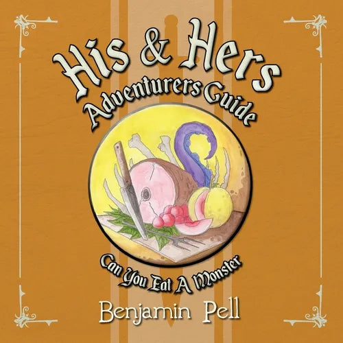 His & Hers Adventurers Guide: Can You Eat a Monster? - Paperback