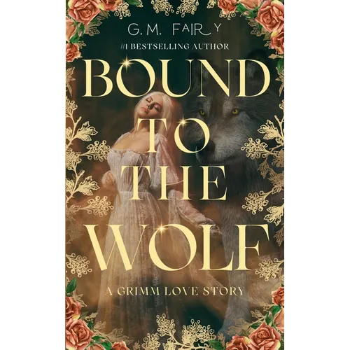 Bound to the Wolf: A Grimm Love Story