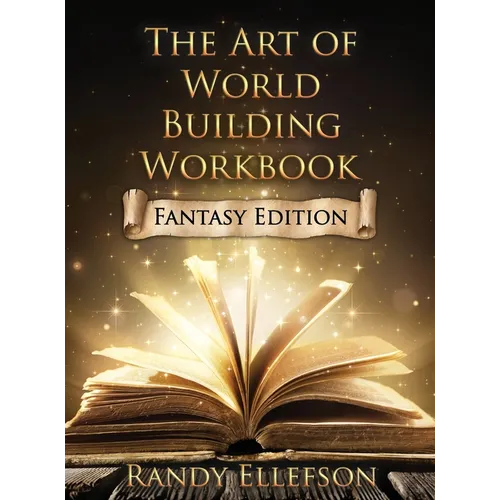 The Art of World Building Workbook: Fantasy Edition