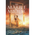 The Marble Mirror