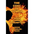 The Cost of Power: Redemption
