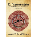 E. Frankenstein: The Postmodern Prometheus (Book 1)