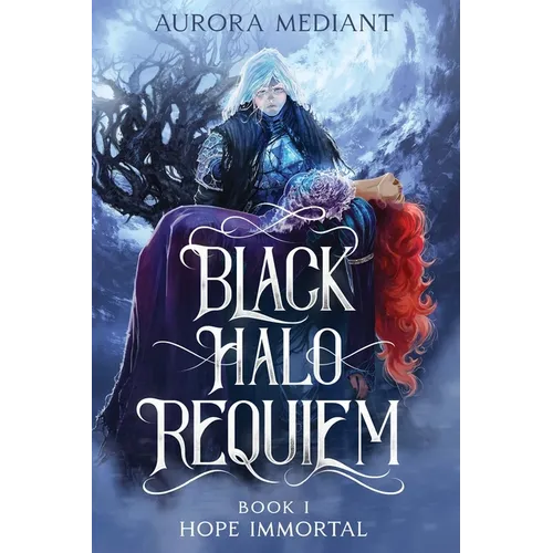 Black Halo Requiem: Book I: Hope Immortal