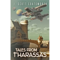 Tales From Tharassas: Tharassas Cycle Book 0