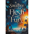 A Sacrifice of Flesh and Fury: An Enemies-To-Lovers Sci-Fi Saga
