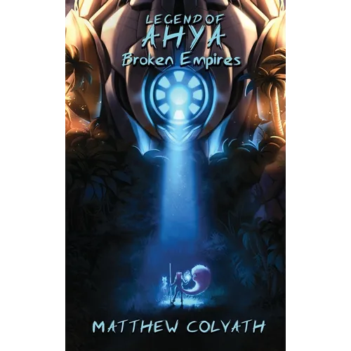 Legend of Ahya: Broken Empires