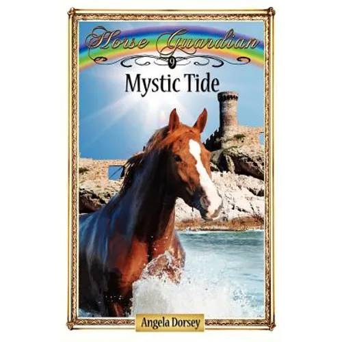 Mystic Tide: Sometimes Horses Need a Little Magic