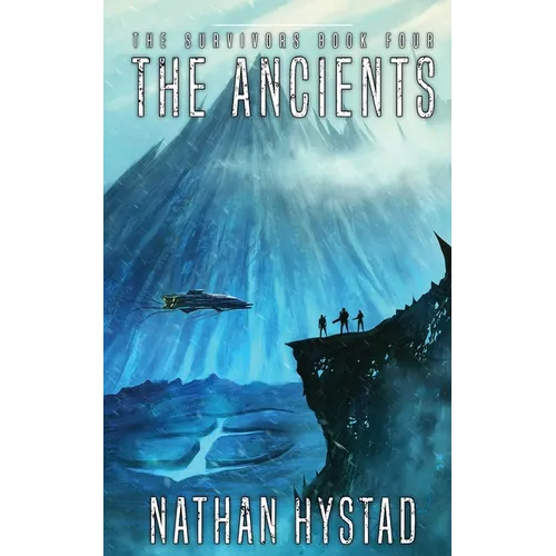 The Ancients: The Survivors Book Four