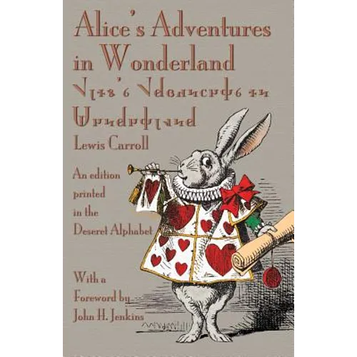 Alice's Adventures in Wonderland: An Edition Printed in the Deseret Alphabet