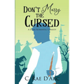 Don't Marry the Cursed: A Dark Romantic Comedy