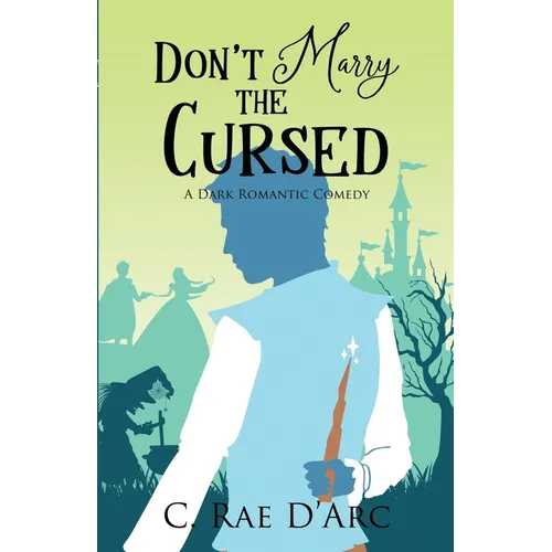 Don't Marry the Cursed: A Dark Romantic Comedy
