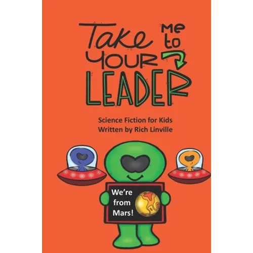 Take Me to Your Leader Science Fiction for Kids