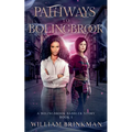 Pathways to Bolingbrook: A Bolingbrook Babbler Story