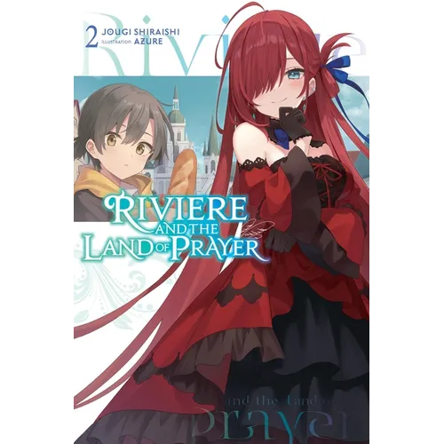 Riviere and the Land of Prayer, Vol. 2 (Light Novel): Volume 2