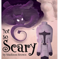 Not So Scary
