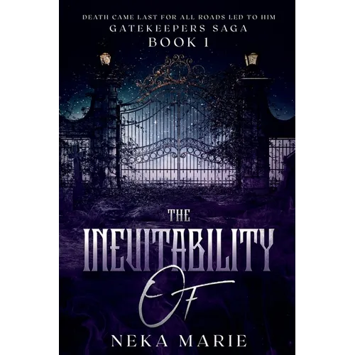 The Inevitability Of: Death's Gate